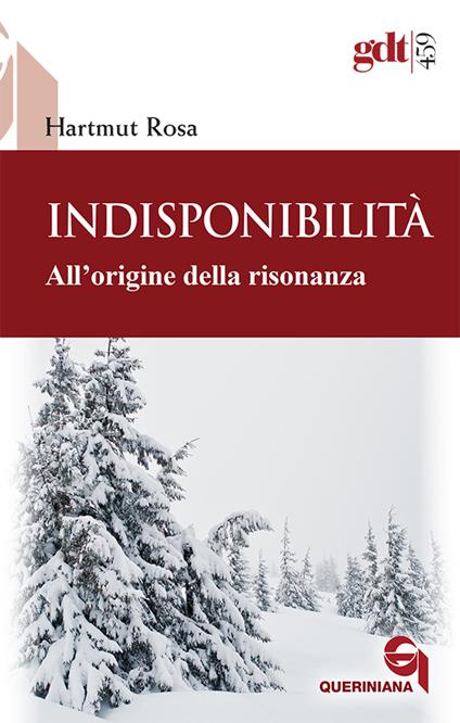 Indisponibilità. All’origine della risonanza - Hartmut Rosa - copertina