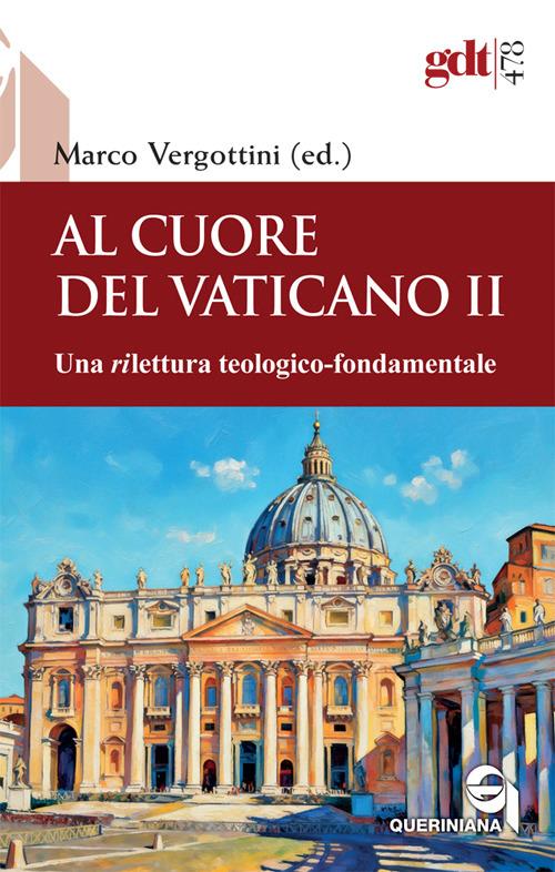 Al cuore del Vaticano II. Una rilettura teologico-fondamentale - copertina