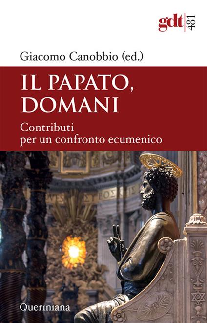 Il papato domani. Contributi per un confronto ecumenico - copertina