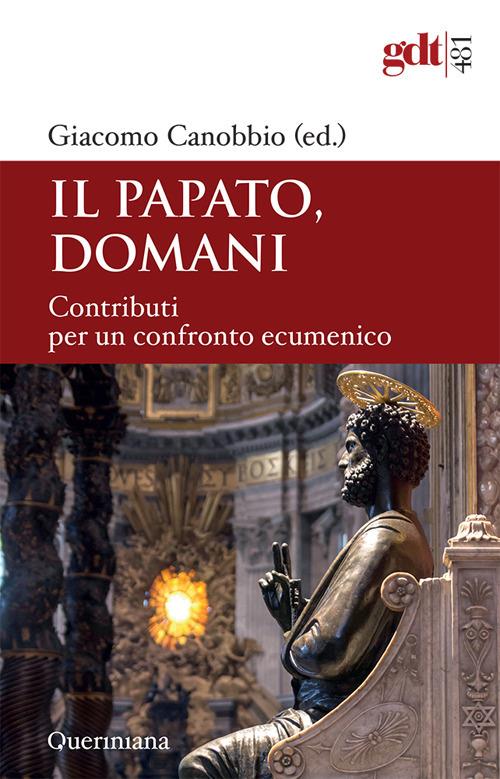 Il papato domani. Contributi per un confronto ecumenico - copertina