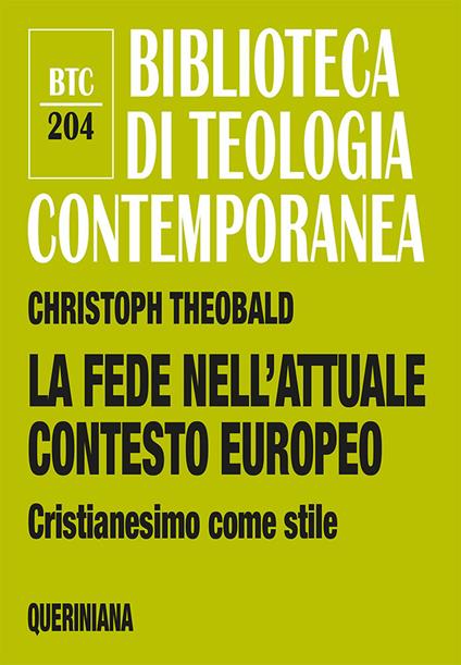 La fede nell’attuale contesto europeo. Cristianesimo come stile - Christoph Theobald - copertina