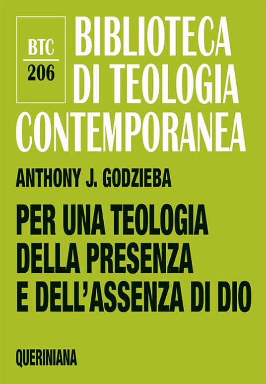 Per una teologia della presenza e dell'assenza di Dio - Anthony J. Godzieba - copertina