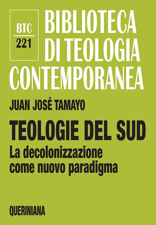 Teologie del sud. La decolonizzazione come nuovo paradigma - Juan José Tamayo - copertina
