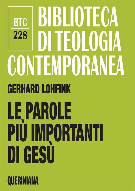 Le parole più importanti di Gesù. Una analisi dei lóghia nel Nuovo Testamento - Gerhard Lohfink - copertina