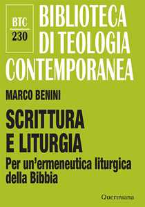 Scrittura e liturgia. Per un'ermeneutica liturgica della Bibbia