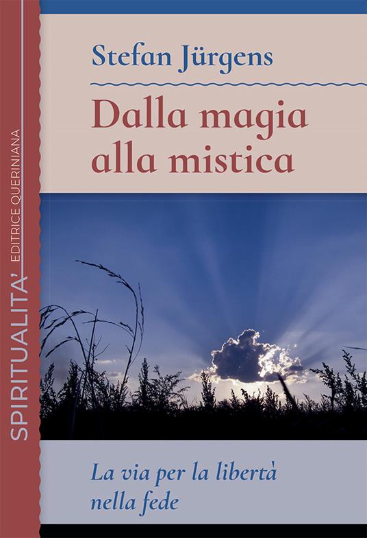 Dalla magia alla mistica. La via per la libertà nella fede - Stefan Jurgens - copertina