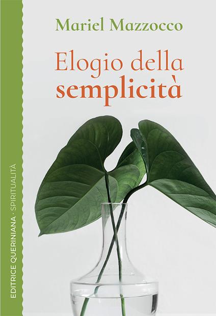 Elogio della semplicità. Un cammino spirituale - Mariel Mazzocco - copertina