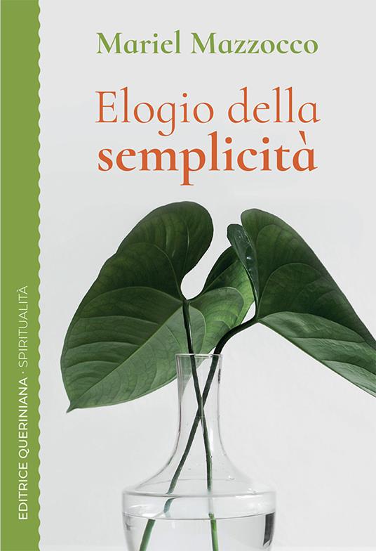 Elogio della semplicità. Un cammino spirituale - Mariel Mazzocco - copertina