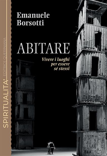 Abitare. Vivere i luoghi per essere sé stessi - Emanuele Borsotti - copertina
