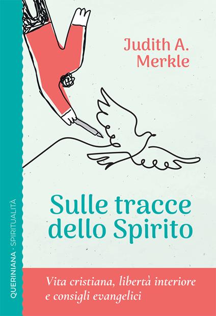 Sulle tracce dello spirito. Vita cristiana, libertà interiore e consigli evangelici - Judith A. Merkle - copertina