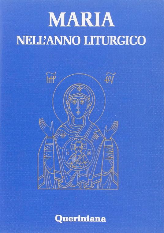 Maria nell'anno liturgico - Raffaela D'Este,Daniele Piazzi,Patrizio Rota Scalabrini - copertina