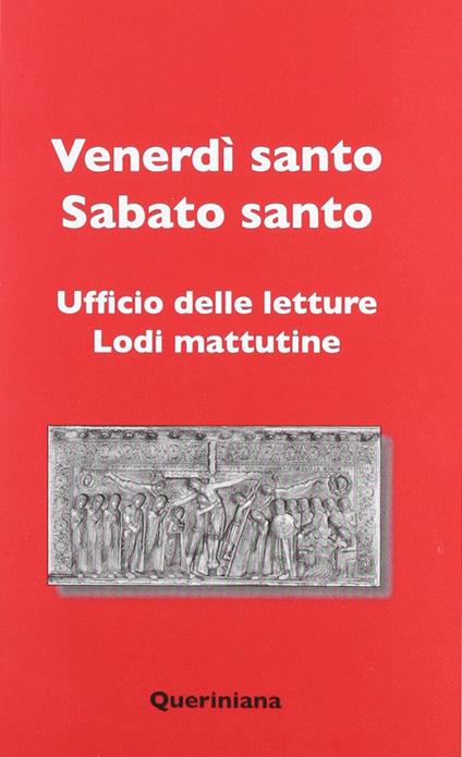 Venerdi santo, sabato santo. Uffico delle lettere, lodi mattutine - copertina
