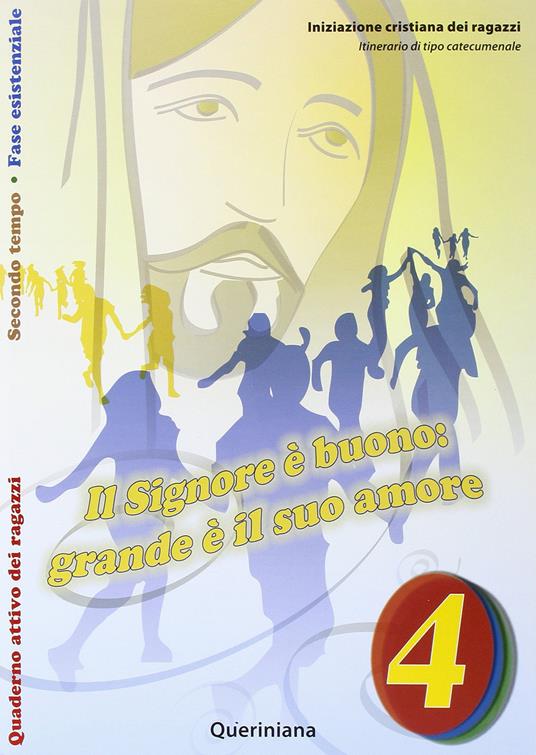 Il Signore è buono. Grande è il suo amore. Quaderno attivo dei ragazzi. Vol. 4 - Hans Joas - copertina