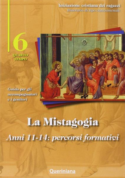 La mistagogia. Anni 11-14: percorsi formativi. Guida per gli accompagnatori e i genitori. Vol. 6 - copertina