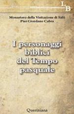 I personaggi biblici del tempo pasquale