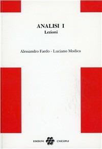 Analisi 1. Lezioni - Alessandro Faedo,Luciano Modica - copertina