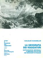 La geografia dei viaggiatori. Raffigurazioni individuali e immagini collettive nei resoconti di viaggio