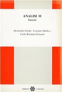 Analisi 2. Esercizi - Alessandro Faedo,Luciano Modica,Carlo R. Grisanti - copertina