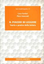 Il piacere di leggere. Teoria e pratica della lettura