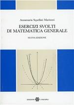 Esercizi svolti di matematica generale