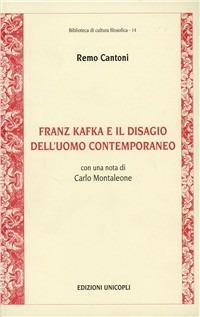 Franz Kafka e il disagio dell'uomo contemporaneo - Remo Cantoni - copertina