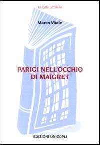 Parigi nell'occhio di Maigret - Marco Vitale - copertina