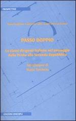 Passo doppio. Le classi dirigenti italiane nel passaggio dalla prima alla seconda Repubblica