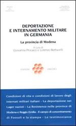 Deportazione e internamento militare in Germania. La provincia di Modena