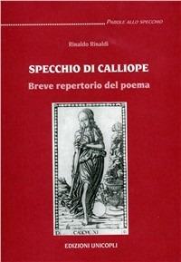 Specchio di Calliope. Breve repertorio del poema - Rinaldo Rinaldi - copertina