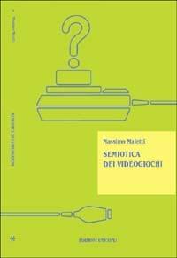  Semiotica dei videogiochi -  Massimo Maietti - copertina