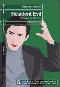 Resident evil. Sopravvivere all'orrore - Francesco Alinovi - copertina
