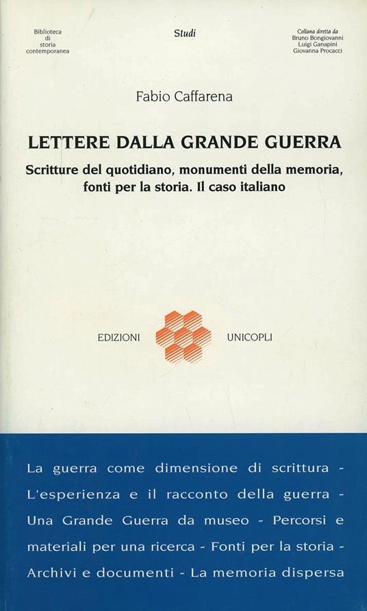 Lettere dalla grande guerra. Scritture del quotidiano, monumenti della memoria, fonti per la storia. Il caso italiano - Fabio Caffarena - copertina