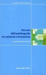 Percorsi dell'autobiografia. Tra memoria e formazione