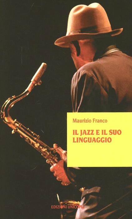 Il jazz e il suo linguaggio - Maurizio Franco - copertina