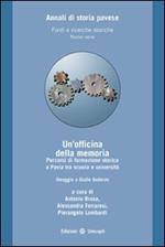 Un' officina della memoria. Percorsi di formazione storica a Pavia tra scuola e università. Omaggio a Giulio Guderzo