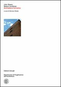 Architettura formativa - John Dewey,Nelson Goodman - copertina
