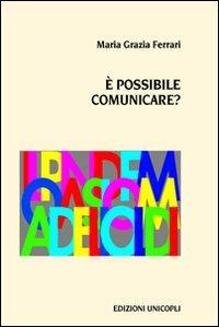 È possibile comunicare - M. Grazia Ferrari - copertina