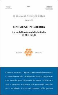 Un paese in guerra. La mobilitazione civile in Italia (1914-1918) - copertina