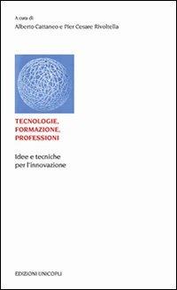 Tecnologie, formazione, professioni. Idee e tecniche per l'innovazione - copertina