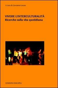 Vivere l'interculturalità. Ricerche sulla vita quotidiana - copertina
