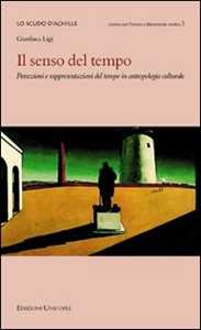 Il senso del tempo. Percezioni e rappresentazioni del tempo in antropologia culturale