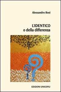 L'identico o della differenza