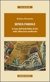 Senza parole. Il tema dell'indicibilità di Dio nella riflessione medievale - Stefano Simonetta - copertina