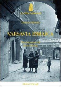 Varsavia ebraica. Il lutto impossibile di Isaac Bashevis Singer - Dorota Felman - copertina