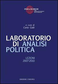 Laboratorio di analisi politica. Lezioni 2007-2010 - copertina