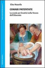 Comari patentate. La scuola per levatrici nella Novara dell'Ottocento