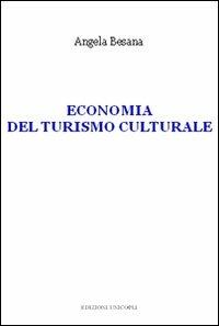 Economia del turismo culturale - Angela Besana - copertina