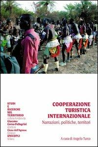 Cooperazione turistica internazionale. Narrazioni, politiche, territori - copertina