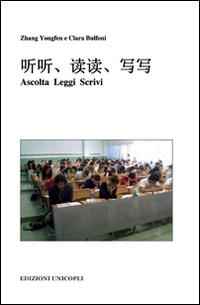 Ascolta, leggi, scrivi. Con File audio formato MP3 - Yongfen Zhang,Clara Bulfoni - copertina