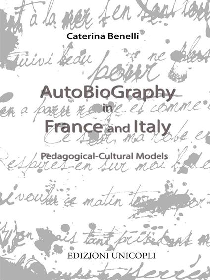 Autobiography in France and Italy. Pedagogical-cultural models